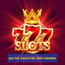 portal zacarias microondas